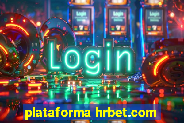 plataforma hrbet.com